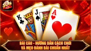 Bài Cào - Hướng Dẫn Cách Chơi Và Mẹo Đánh Bài Chuẩn Nhất
