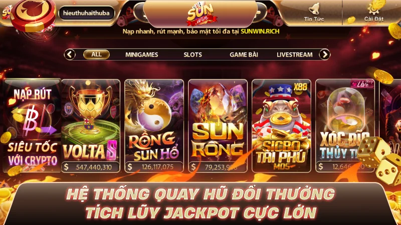 Hệ thống quay hũ đổi thưởng tích lũy jackpot cực lớn