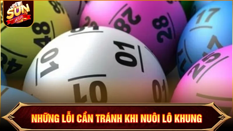 Nuôi Lô Khung – Cách Chơi Và Quy Luật Theo Dõi Hiệu Quả Lỗi cần tránh khi nuôi khung