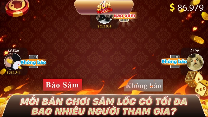 Mỗi bàn chơi Sâm Lốc có tối đa bao nhiêu người tham gia?