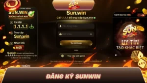 GIẢI MÃ CÁCH ĐĂNG KÝ SUNWIN CHUẨN KHÔNG CẦN CHỈNH