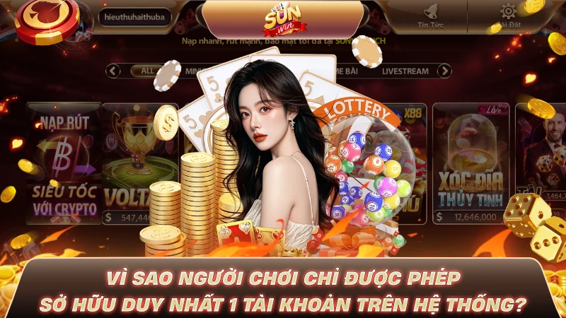 Vì sao người chơi chỉ được phép sở hữu duy nhất 1 tài khoản trên hệ thống?