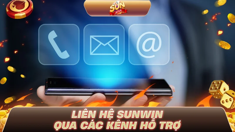 Liên hệ SUNWIN qua các kênh hỗ trợ