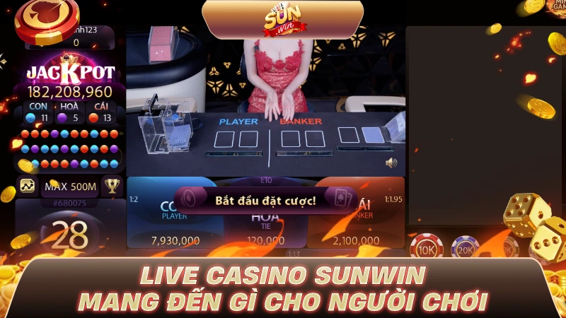 Live Casino SUNWIN mang đến gì cho người chơi