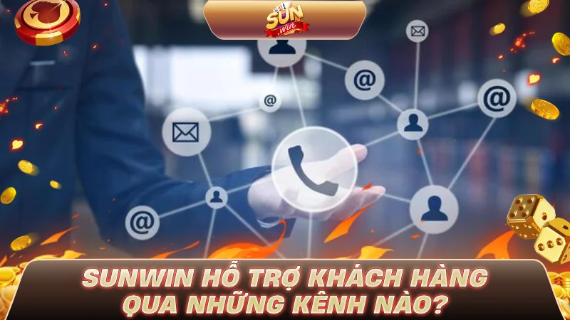 SUNWIN hỗ trợ khách hàng qua những kênh nào?